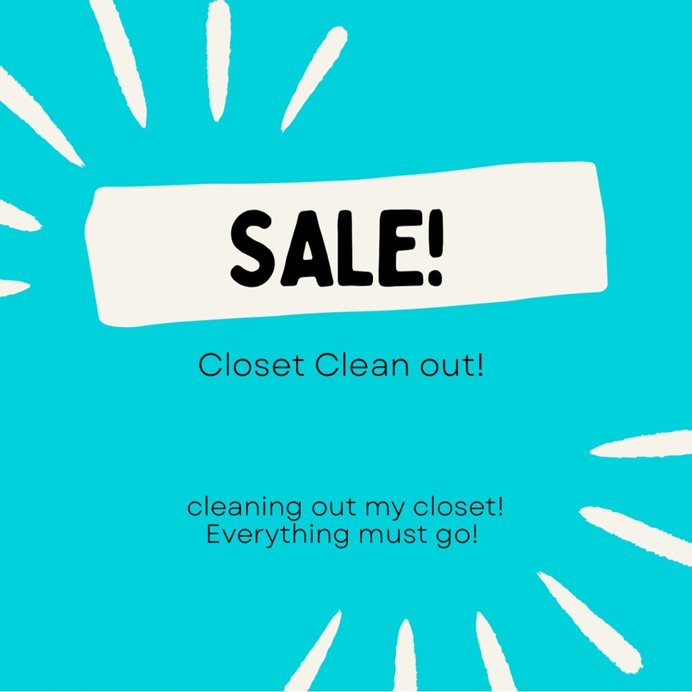 Cleaning out my closet,  everything must go!